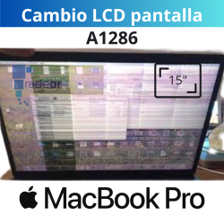 Cambio LCD pantalla MacBook Pro 15" A1286