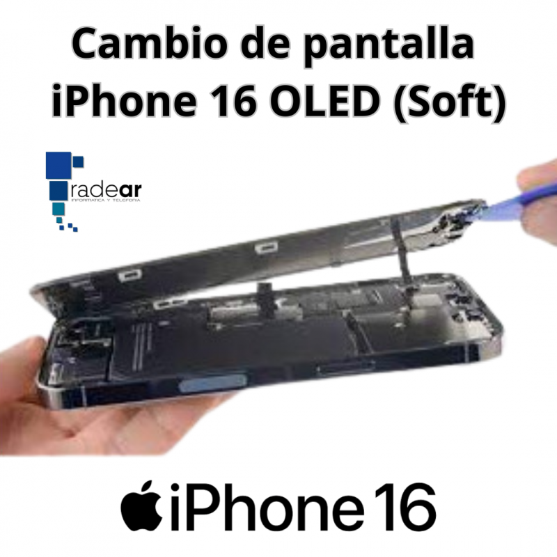 Cambio de pantalla iPhone 16 OLED (Soft)