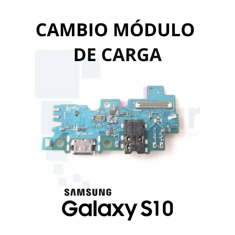 Cambio modulo de carga Samsung Galaxy S10 Cambio modulo de carga Samsung Galaxy S10