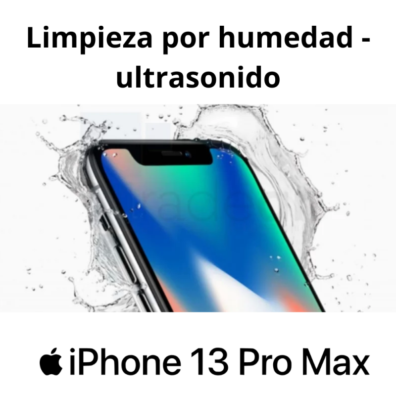 Limpieza por humedad - ultrasonido iPhone 13 Pro Max
