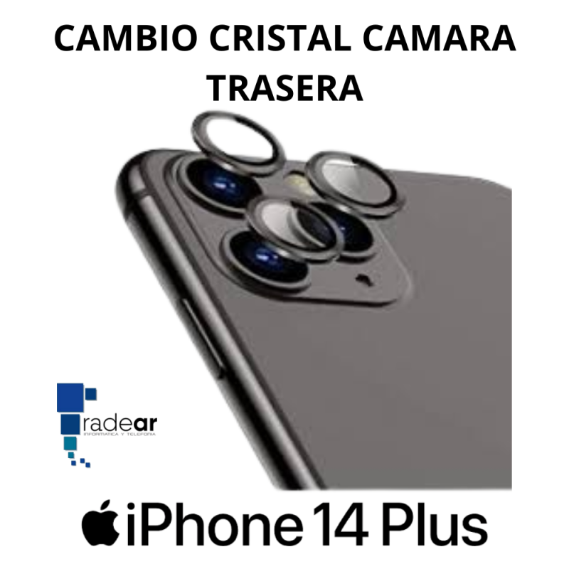 Cambio cristal camara trasera iPhone 14 Plus