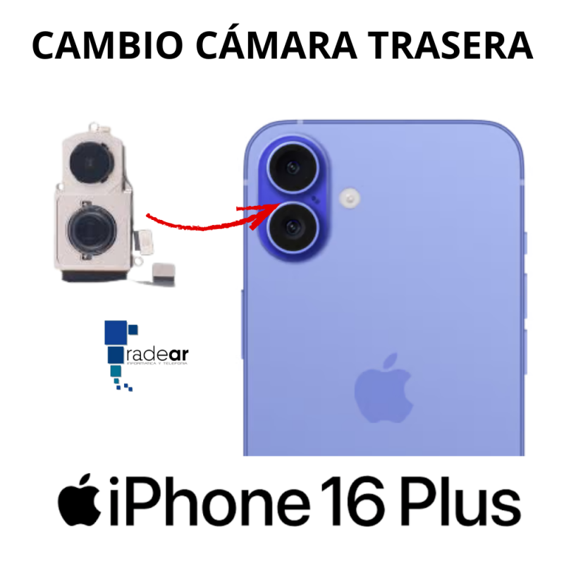 Cambio camara trasera iPhone 16 Plus