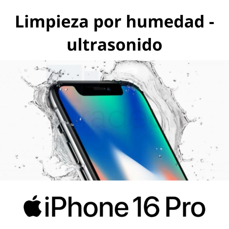 Limpieza por humedad - ultrasonido iPhone 16 Pro