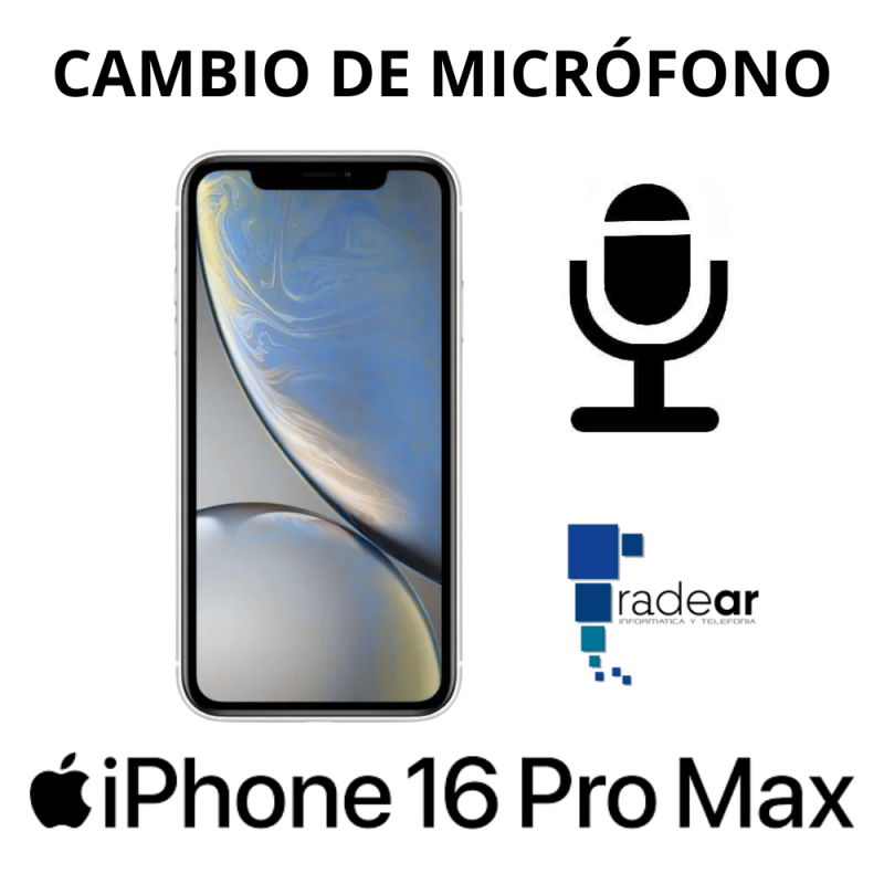 Cambio de micrófono iPhone 16 Pro Max