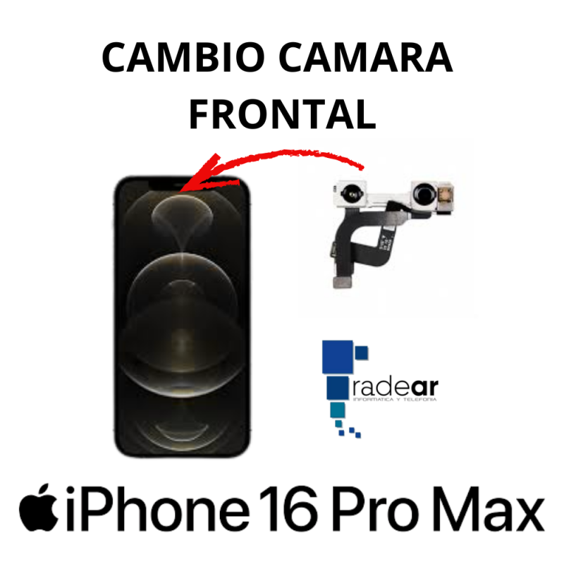 Cambio camara frontal iPhone 16 Pro Max