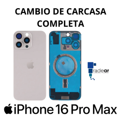 Cambio de Carcasa Completa iPhone 16 Pro Max