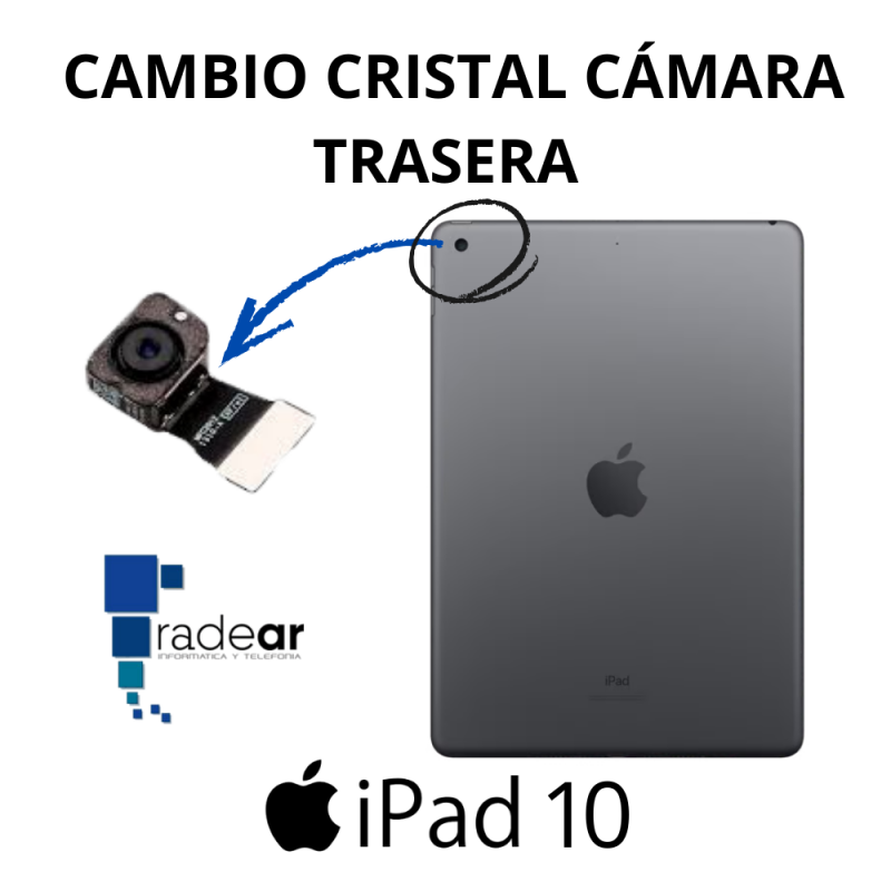 Cambio cristal cámara trasera iPad 10
