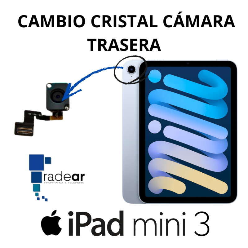Cambio cristal cámara trasera iPad Mini 3
