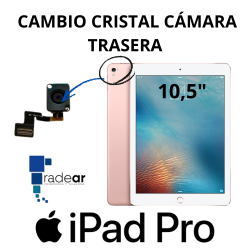 Cambio cristal cámara trasera iPad Pro 10,5"- 2017