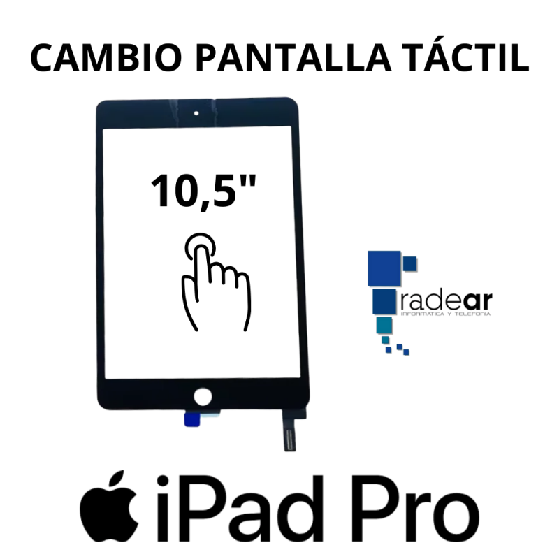 Cambio pantalla táctil iPad Pro 10,5" A1701/A1709
