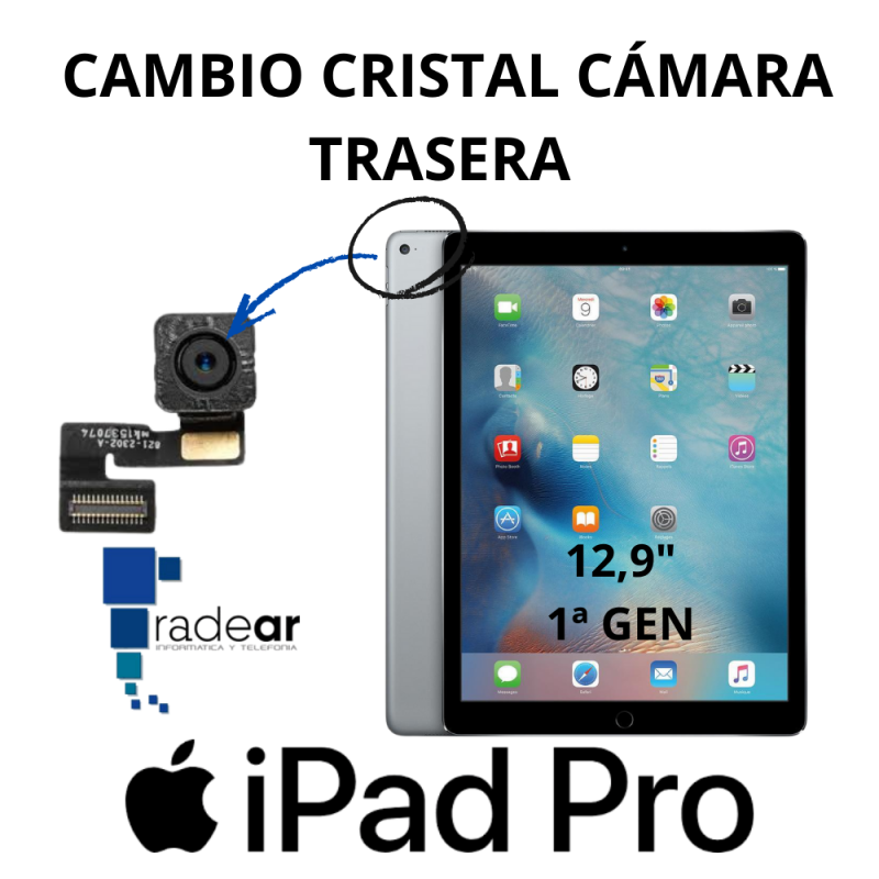 Cambio cristal cámara trasera iPad Pro 12,9" 1ª Gen - 2015