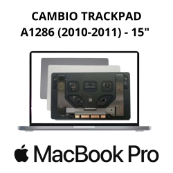 Cambio TrackPad MacBook Pro A1286 (2010-2011) 15"