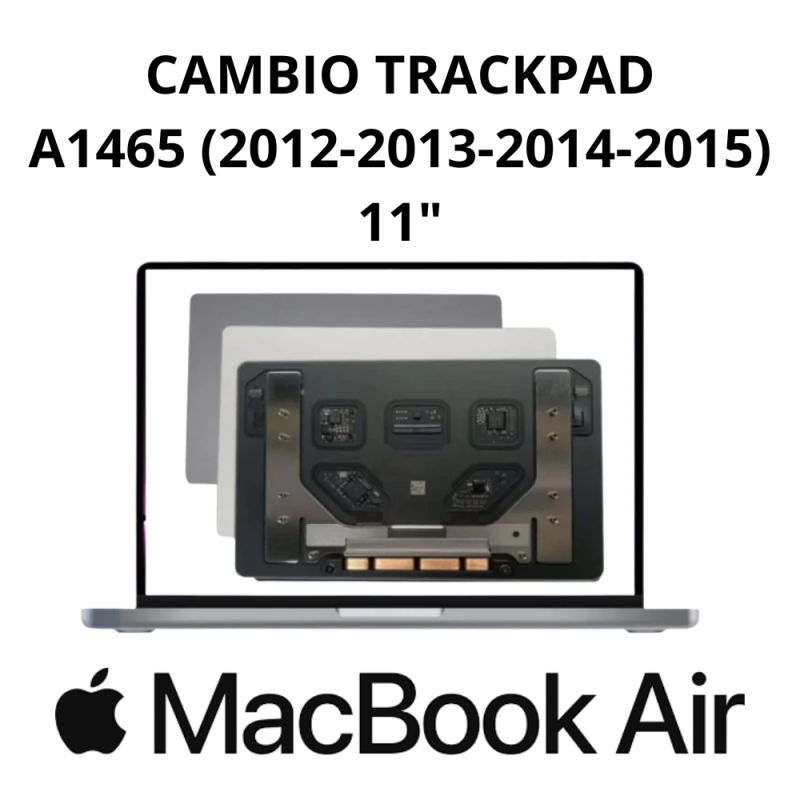 Reemplazo TrackPad MacBook Air A1465 (2012-2013-2014-2015) 11"