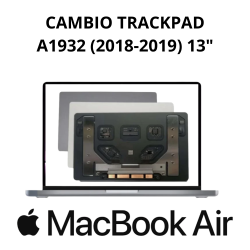 Reemplazo TrackPad MacBook Air A1932 (2018-2019) 13"