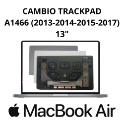 Cambio TrackPad MacBook Air A1466 (2013-2014-2015-2017) 13"