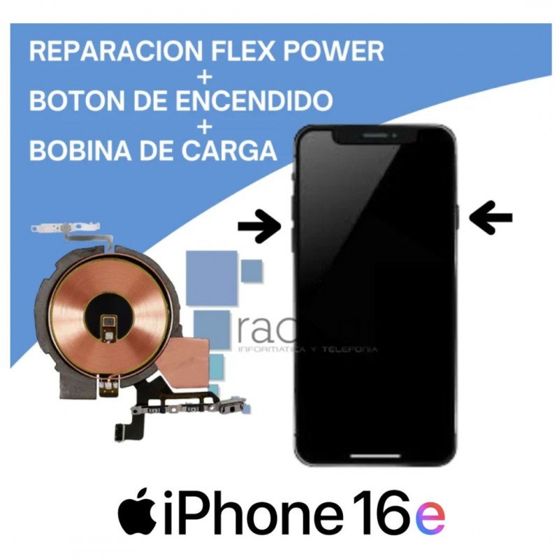 Reparación flex power + botón de encendido + bobina de carga iPhone 16e