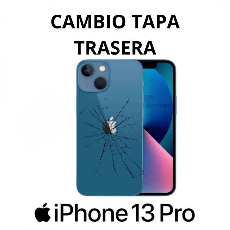 Cambio tapa trasera iPhone 13 Pro