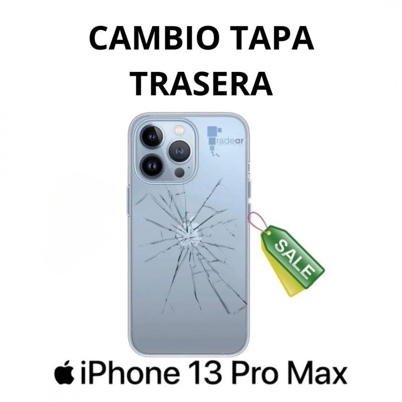 Cambio tapa trasera iPhone 13 Pro Max