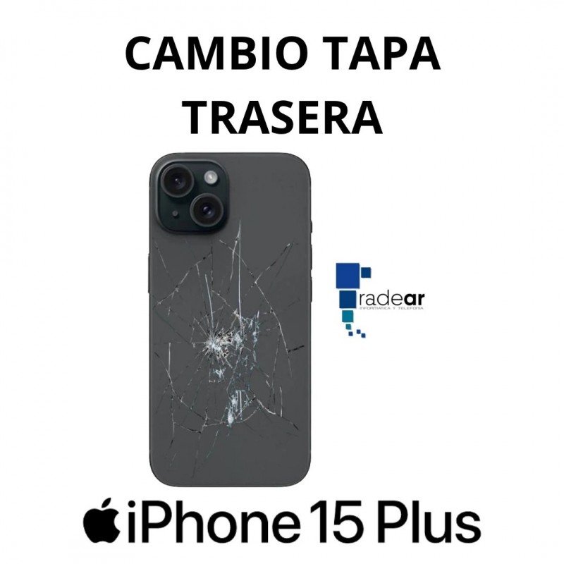 Cambio tapa trasera iPhone 15 Plus