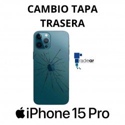 Cambio tapa trasera iPhone 15 Pro