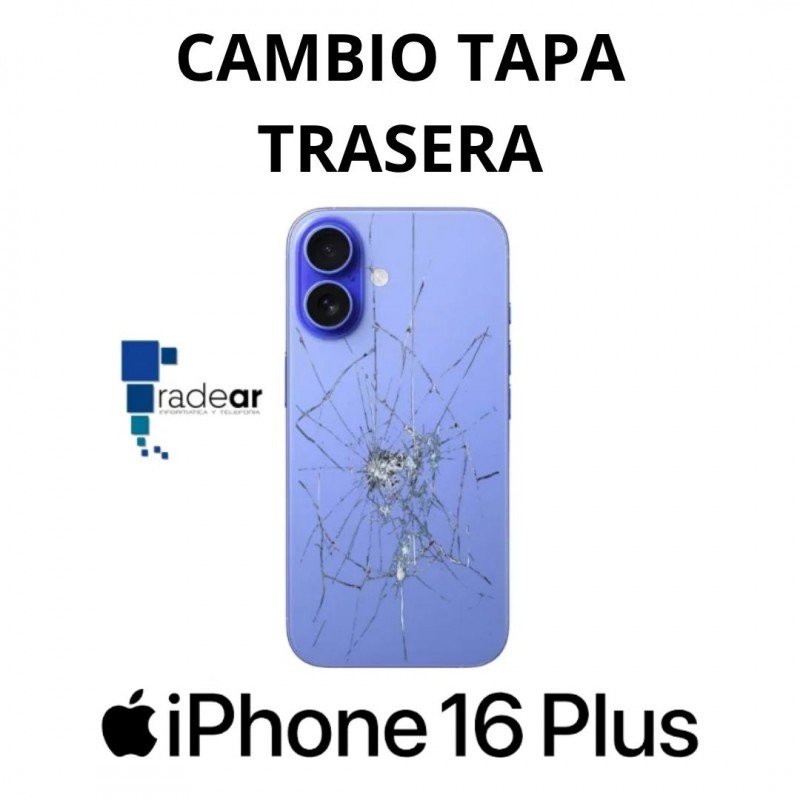Cambio tapa trasera iPhone 16 Plus