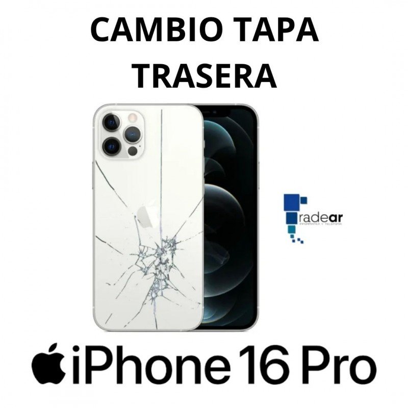 Cambio tapa trasera iPhone 16 Pro