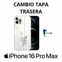 Cambio tapa trasera iPhone 16 Pro Max
