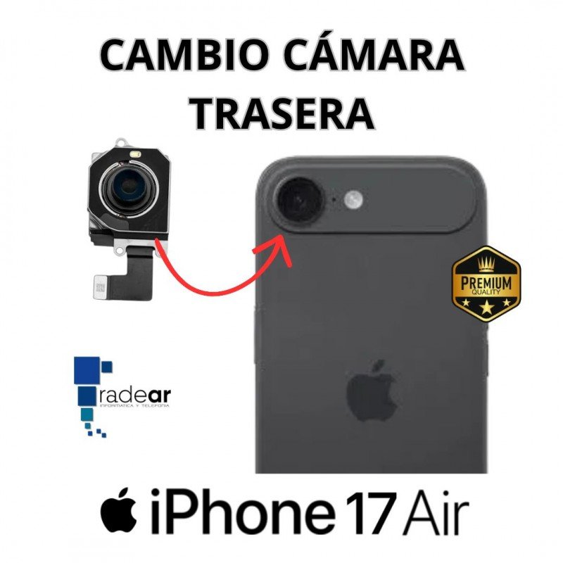 Cambio cámara trasera iPhone 17 Air - Compatible Premium